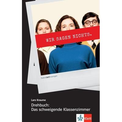 Drehbuch: Das schweigende Klassenzimmer, Taschenbuch von Lars Kraume, Klett Sprachen GmbH, 978-3-12-666172-0