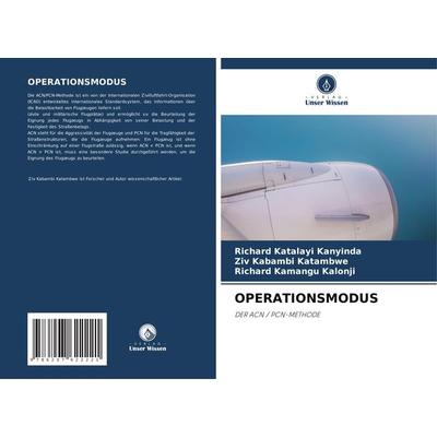 OPERATIONSMODUS, Taschenbuch von Richard Katalayi Kanyinda,Ziv Kabambi Katambwe,Richard Kamangu Kalonji, Verlag Unser Wissen, 978-620-7-62222-1