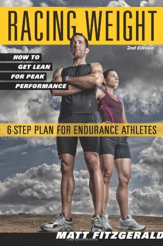 Matt Fitzgerald - Racing Weight: How to Get Lean for Peak Performance - Preis vom 09.10.2026 07:28:09 h