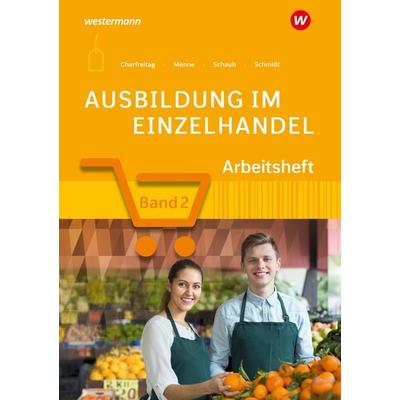 Ausbildung im Einzelhandel, Taschenbuch von Jörn Menne,Claudia Charfreitag,Christian Schmidt, Westermann Berufliche Bildung, 978-3-427-31141-6