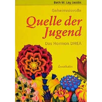 DHEA - Quelle der Jugend, Taschenbuch von Beth M. Ley Jacobs, Ennsthaler, 978-3-85068-519-1