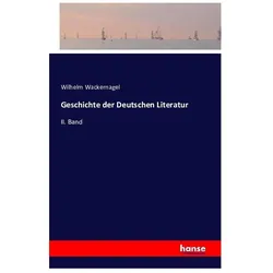 Geschichte der Deutschen Literatur, Fachbücher von Wilhelm Wackernagel