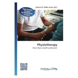 Physiotherapy, Fachbücher von Edward R. Miller-Jones