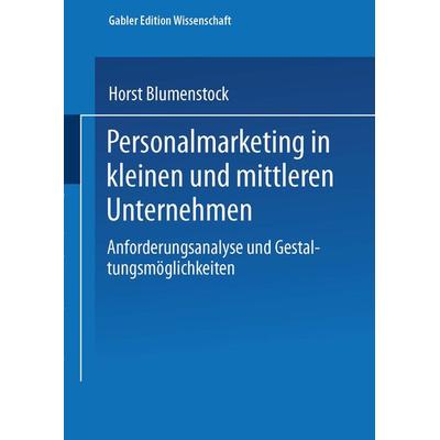 Personalmarketing in kleinen und mittleren Unternehmen, Taschenbuch von Horst Blumenstock, Deutscher Universitätsverlag, 978-3-8244-6001-4