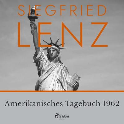 Amerikanisches Tagebuch 1962 - Siegfried Lenz, Audio, 9788726970753
