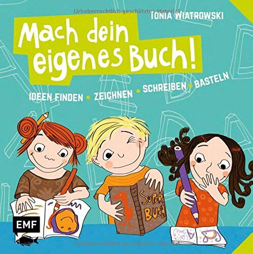 Tonia Wiatrowski - Mach dein eigenes Buch: Ideen finden - zeichnen - schreiben - basteln - Preis vom 01.10.2026 17:08:56 h
