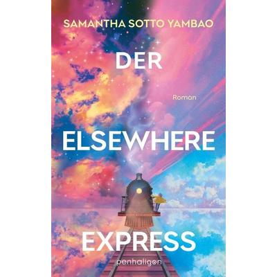 Der Elsewhere Express, Gebundene Ausgabe von Samantha Sotto Yambao, Penhaligon, 978-3-7645-3387-8
