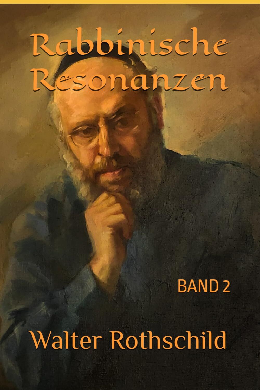 Rothschild, Dr. Walter - RABBINISCHE RESONANZEN Band 2: BAND 2 (Tales from the Rabbi's Desk, Band 8) - Preis vom 10.10.2026 11:48:34 h