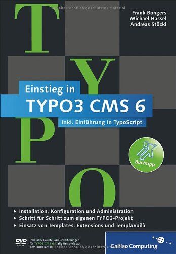 Frank Bongers - Einstieg in TYPO3 CMS 6: TYPO3 CMS 6.1 - Installation, Grundlagen, TypoScript und TemplaVoilà (Galileo Computing) - Preis vom 09.10.2026 07:28:09 h