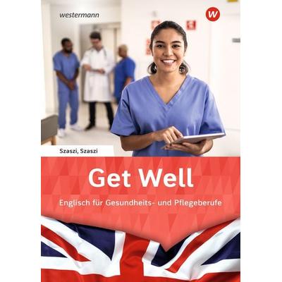 Get Well, Taschenbuch von Rudolf Szaszi,Iris Szaszi, Westermann Berufliche Bildung, 978-3-427-08313-9