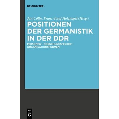 Positionen der Germanistik in der DDR, Gebundene Ausgabe von , De Gruyter, 978-3-11-020134-5
