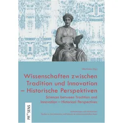 Wissenschaften zwischen Tradition und Innovation - Historische Perspektiven Sciences between, Fachbücher von Lilla Krász