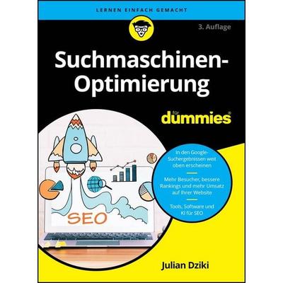 Suchmaschinen-Optimierung für Dummies, Taschenbuch von Julian Dziki, Wiley-VCH, 978-3-527-72315-7
