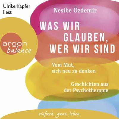 Was wir glauben, wer wir sind - Nesibe Özdemir, Audio, 9783732406128