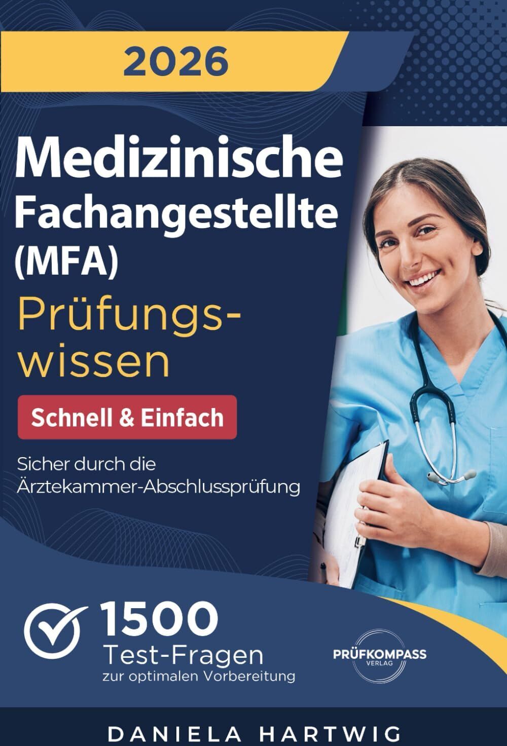 Daniela Hartwig - Medizinische Fachangestellte (MFA) Prüfungswissen - Schnell & Einfach - Preis vom 15.10.2026 23:06:25 h