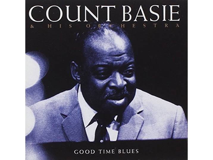 Count Basie & His Orchestra - Good Time Blues