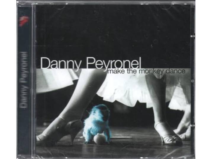 Danny Peyronel - Make The Money Dance