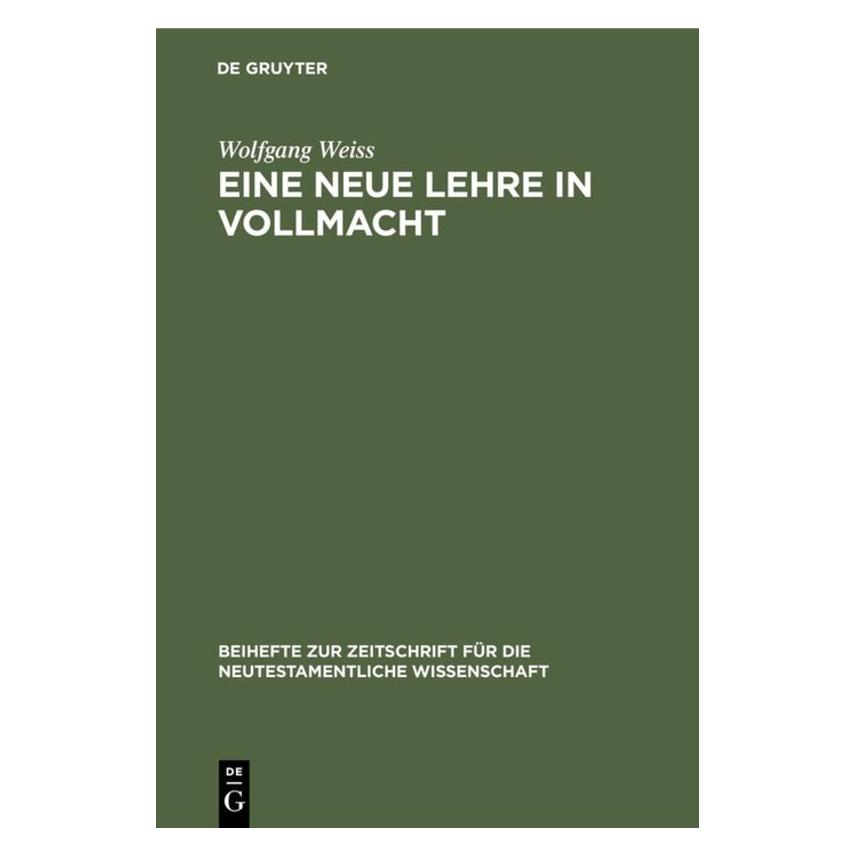 De Gruyter Weiss:Eine neue Lehre in Vollmacht (Deutsch, Wolfgang Weiss, 1988) (67760929)
