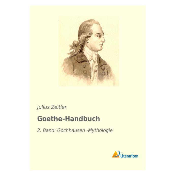 Literaricon Goethe-Handbuch (Deutsch, Softcover, Julius Zeitler) (56011883)