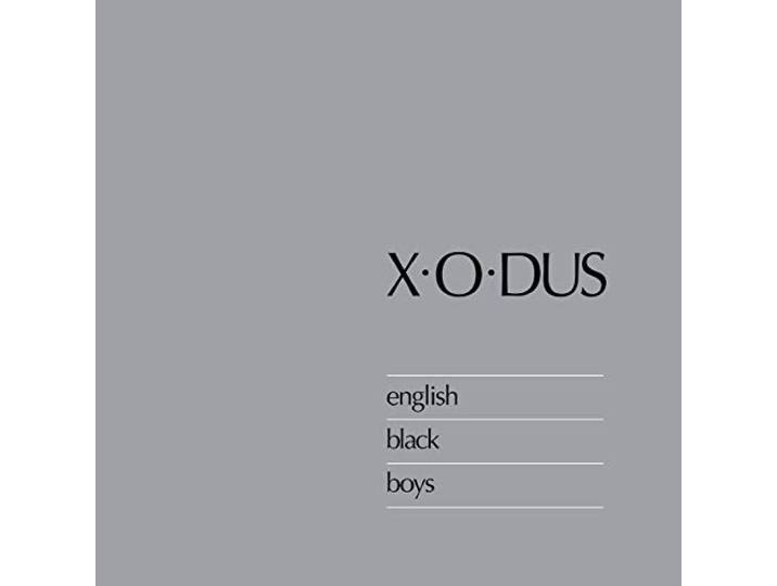X-O-Dus - English Black Boys