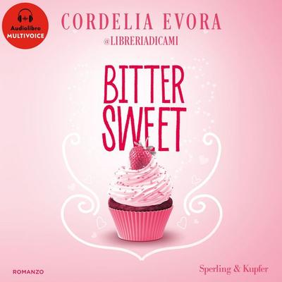 Bittersweet - Cordelia Evora, Audio, 9788820084530