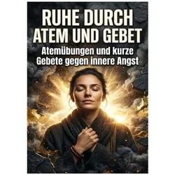 Ruhe durch Atem und Gebet, Ratgeber von Oskar Hauser