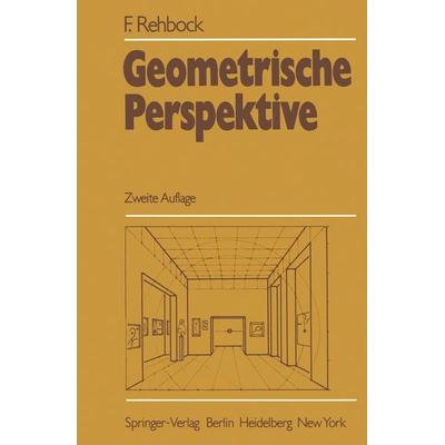 Geometrische Perspektive, Taschenbuch von F. Rehbock, Springer Berlin, 978-3-642-67542-3
