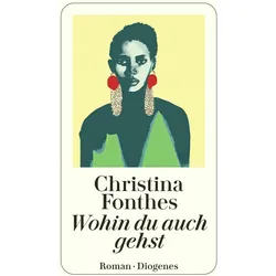 Wohin du auch gehst, Belletristik von Christina Fonthes