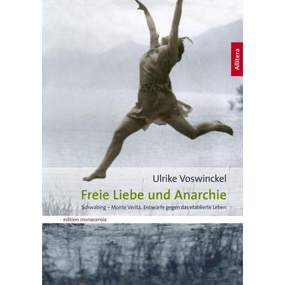 Freie Liebe und Anarchie, Taschenbuch von Ulrike Voswinckel, Buch & media, 978-3-86906-027-9