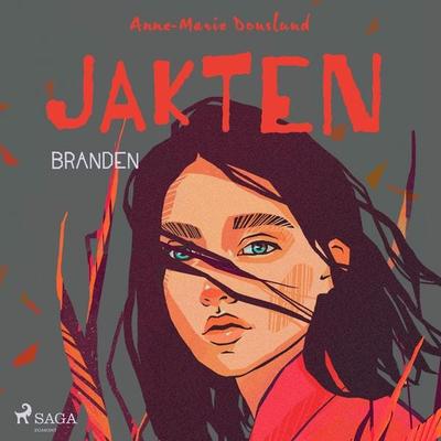 Jakten - Branden - Anne-Marie Donslund, Audio, 9788728237045