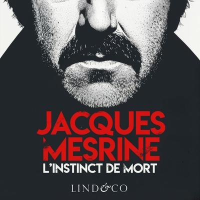 L'instinct de mort - Jacques Mesrine, Audio, 9789180511759