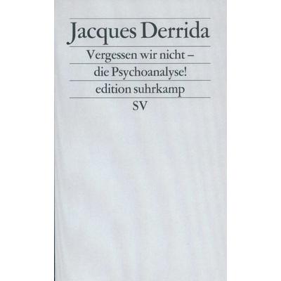 Vergessen wir nicht – die Psychoanalyse!, Taschenbuch von Jacques Derrida, Suhrkamp, 978-3-518-11980-8