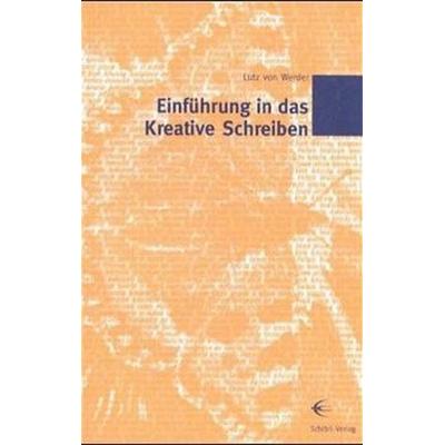 Einführung in das kreative Schreiben, Taschenbuch von Lutz Werder, Schibri-Vlg, 978-3-928878-44-9