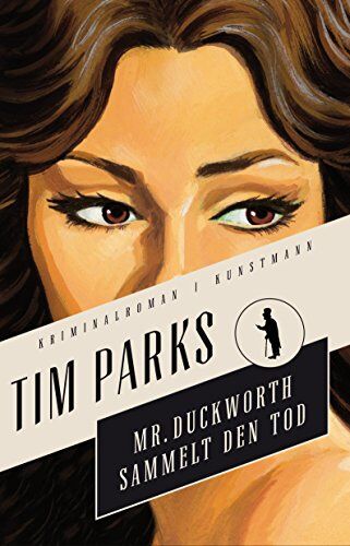 Tim Parks - Mr. Duckworth sammelt den Tod: Kriminalroman - Preis vom 30.09.2026 09:01:18 h