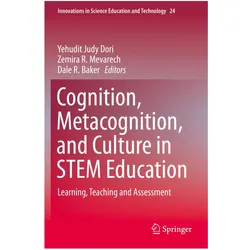 Cognition, Metacognition, and Culture in STEM Education, Fachbücher von Yehudit Judy Dori, Zemira R. Mevarech, Dale R. Baker, Dale, R Baker, Zemira, R Mevarech