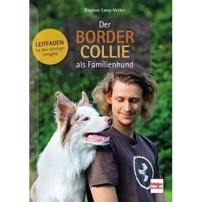 Der Border Collie als Familienhund, Taschenbuch von Dagmar Lang-Vetter, Müller Rüschlikon, 978-3-275-02245-8