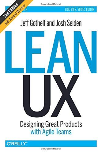 Jeff Gothelf - Lean UX: Designing Great Products with Agile Teams - Preis vom 04.10.2026 03:51:26 h