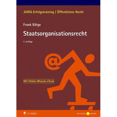 Staatsorganisationsrecht, Taschenbuch von Frank Bätge, C.F. Müller, 978-3-8114-5538-2