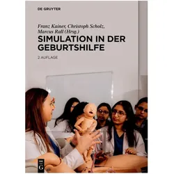 Simulation in der Geburtshilfe, Fachbücher von Marcus Rall, Franz Kainer, Christoph Scholz