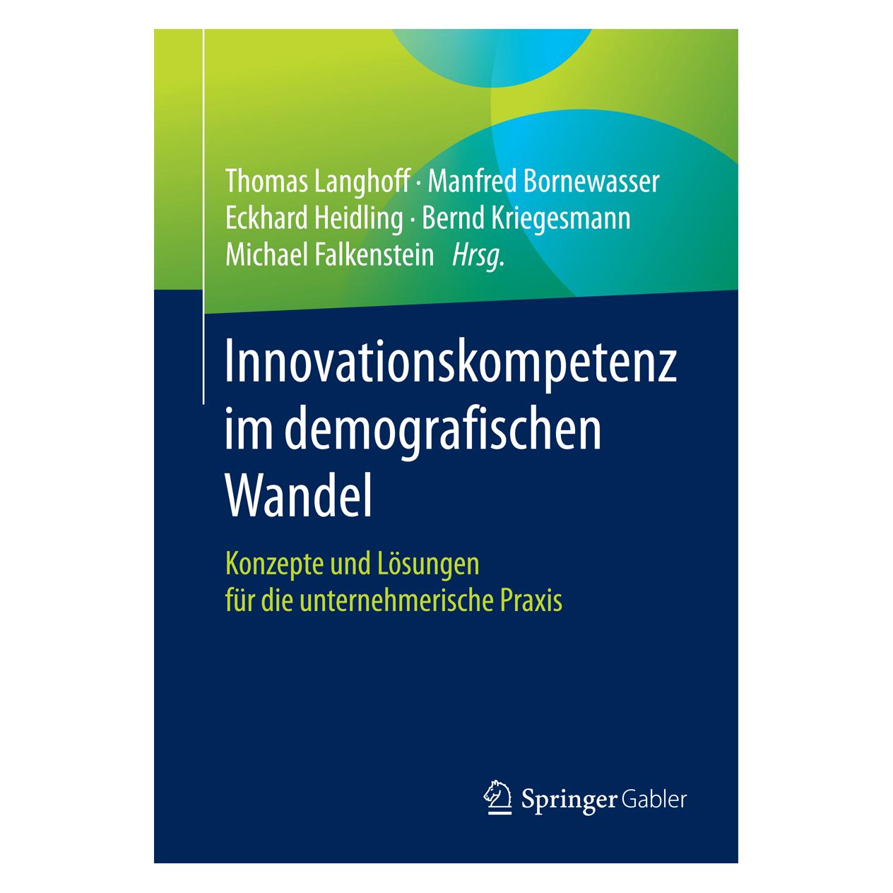Springer Innovationskompetenz im demografischen Wandel (Deutsch, Softcover, Eckhard Heidling, Manfred Bornewasser, Thomas Langhoff) (55591498)