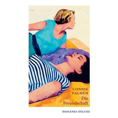 Die Freundschaft, Gebundene Ausgabe von Connie Palmen, Diogenes Verlag AG, 978-3-257-26167-7