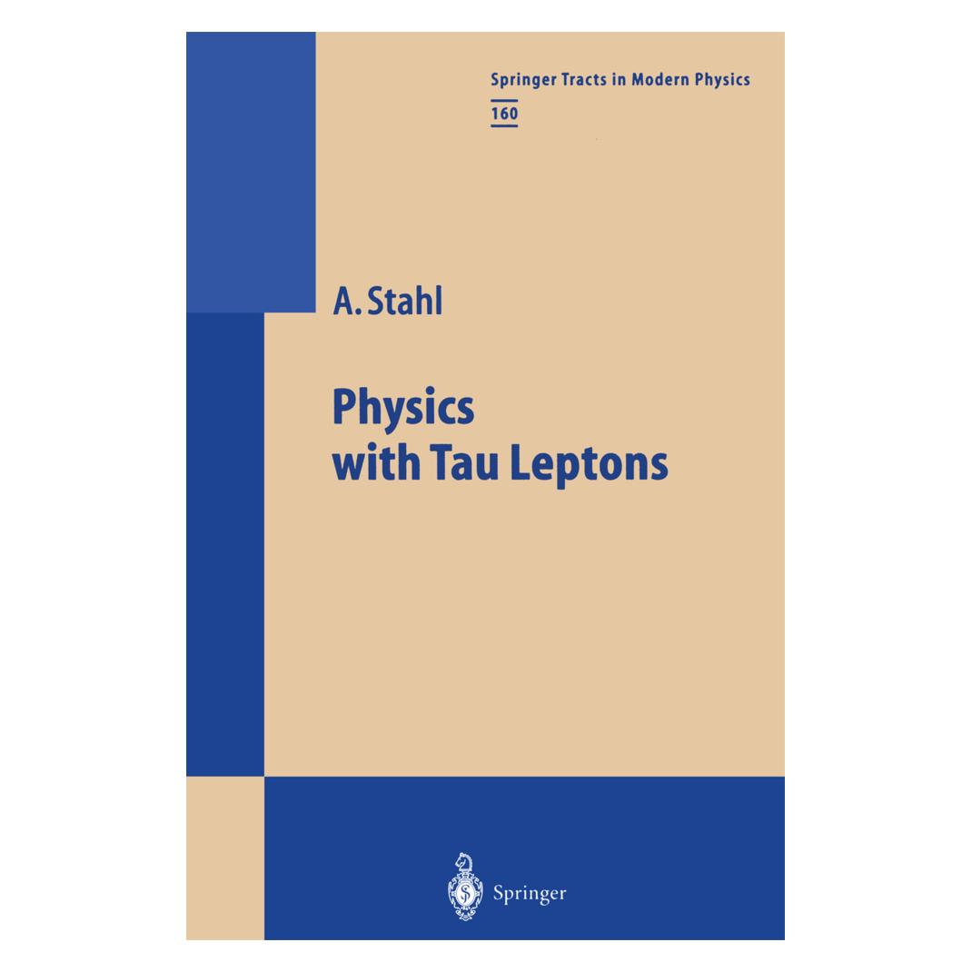 Springer Physics with Tau Leptons (Englisch, Softcover, Achim Stahl) (55532967)