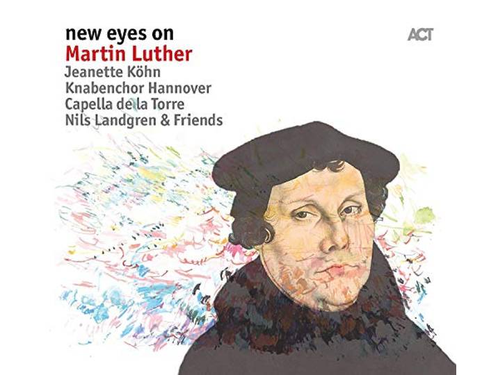 Nils Landgren & Friends - New Eyes On Martin Luther