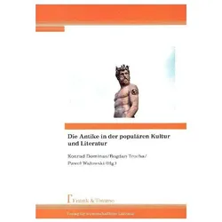 Die Antike in der populären Kultur und Literatur, Fachbücher von Bogdan Trocha, Pawel Walowski, Konrad Dominas