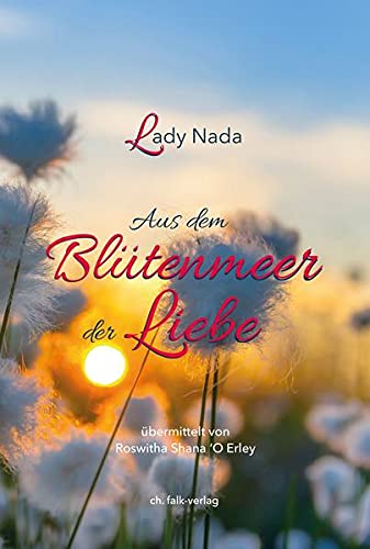 Roswitha Erley - Lady Nada - aus dem Blütenmeer der Liebe - Preis vom 01.10.2026 17:08:56 h