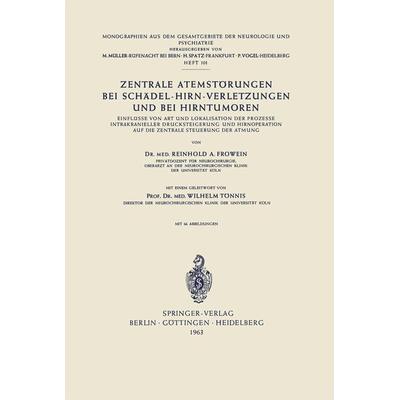 Zentrale Atemstörungen bei Schädel-Hirn-Verletzungen und bei Hirntumoren, Taschenbuch von R. A. Frowein, Springer Berlin, 978-3-540-03029-4