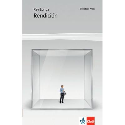 Rendición, Taschenbuch von Ray Loriga, Klett Sprachen GmbH, 978-3-12-535803-4
