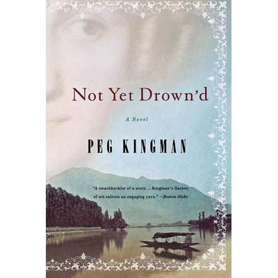 Not Yet Drown'd; Taschenbuch von Peg Kingman, W. W. Norton & Company, 978-0-393-33355-8