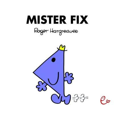 Mister Fix, Taschenbuch von Roger Hargreaves, Rieder, Susanna, 978-3-946100-25-6