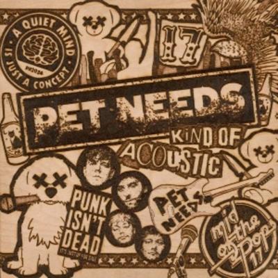 Kind of Acoustic - Pet Needs, Vinyl
